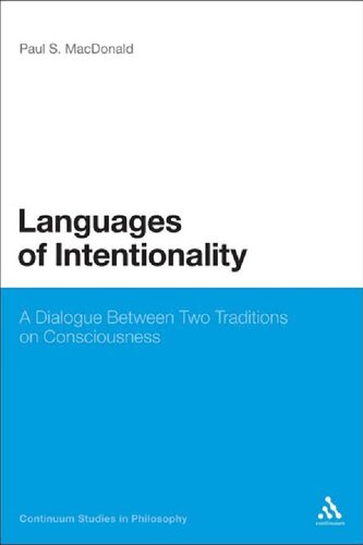 Languages Of Intentionality A Dialogue Between Two Traditions On Consciousness 1st Edition Paul S Macdonald