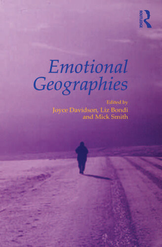 Emotional Geographies Joyce Davidson Liz Bondi And Mick Smith