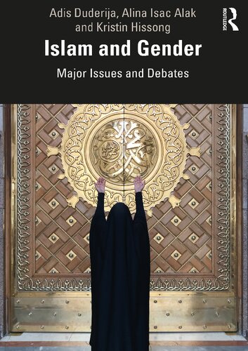 Islam And Gender Major Issues And Debates 1st Edition Adis Duderija