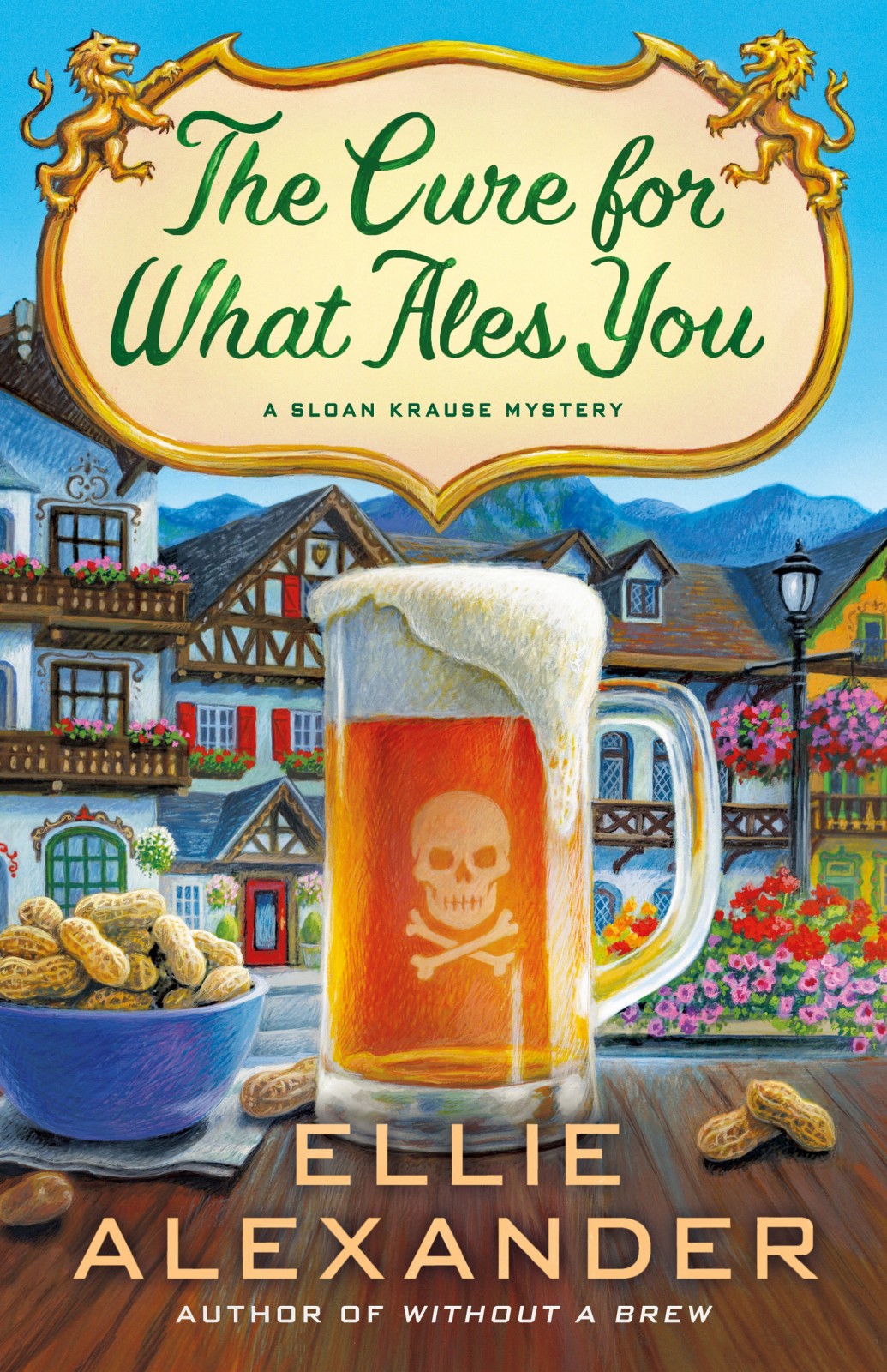 The Cure For What Ales You Sloan Krause Mystery 5 Ellie Alexander