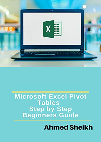 Microsoft Excel Pivot Tables Step By Step Beginners Guide Sheikh
