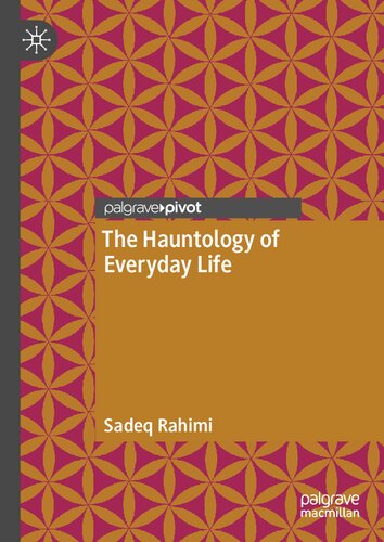 The Hauntology Of Everyday Life Sadeq Rahimi