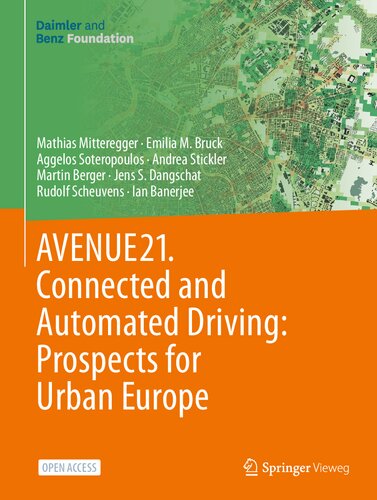Avenue21 Connected And Automated Driving Prospects For Urban Europe 1st Edition Mathias Mitteregger