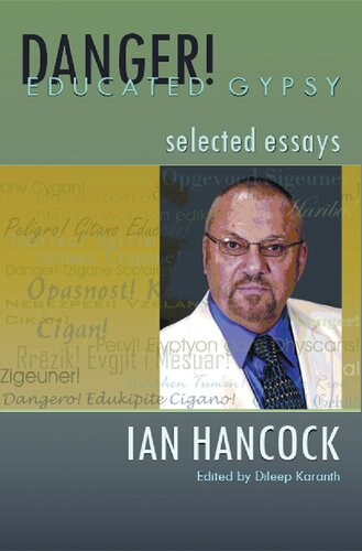 Danger Educated Gypsy Selected Essays Ian Hancock Dileep Karanth Editor