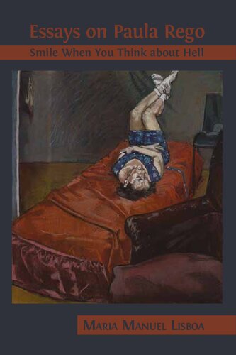 Essays On Paula Rego Smile When You Think About Hell Maria Manuel Lisboa