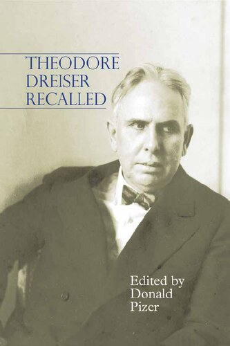 Theodore Dreiser Recalled 1st Edition Donald Pizer Editor