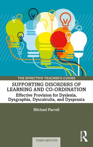 Supporting Disorders Of Learning And Coordination Effective Provision For Dyslexia Dysgraphia Dyscalculia And Dyspraxia 3rd Edition Michael Farrell