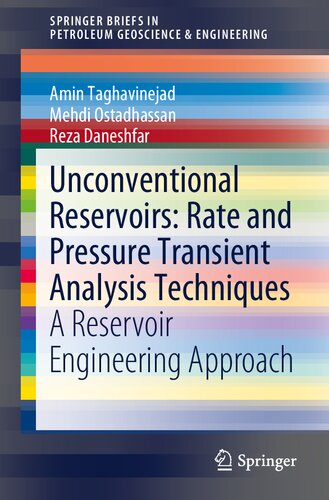 Unconventional Reservoirs Rate And Pressure Transient Analysis Techniques A Reservoir Engineering Approach 1st Edition Amin Taghavinejad