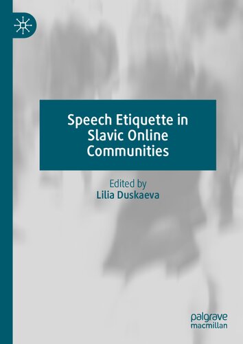 Speech Etiquette In Slavic Online Communities 1st Edition Lilia Duskaeva