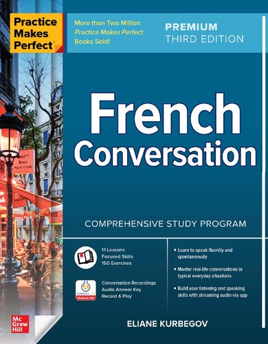 Practice Makes Perfect French Conversation Premium Third Edition 3rd Edition Eliane Kurbegov