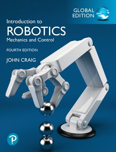 Introduction To Robotics Mechanics And Control Global Edition 4th Edition John Craig
