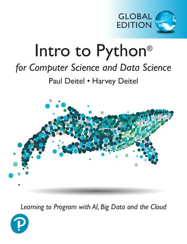 Intro To Python For Computer Science And Data Science Learning To Program With Ai Big Data And The Cloud Global Edition 1st Edition Paul Deitel