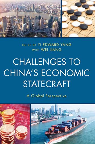 Challenges To Chinas Economic Statecraft A Global Perspective Yi Edward Yang