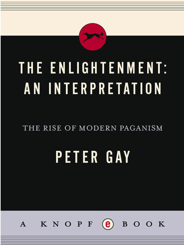The Enlightenment An Interpretation Vol 1 The Rise Of Modern Paganism Peter Gay