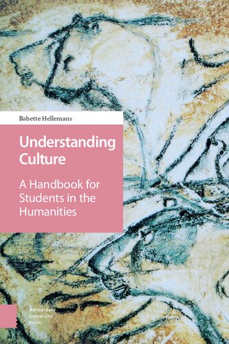 Understanding Culture A Handbook For Students In The Humanities 1st Edition Babette Hellemans