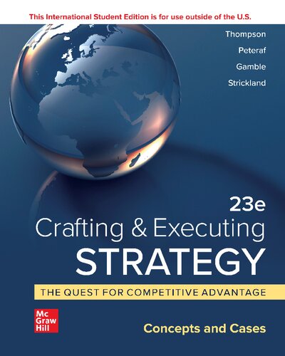 Crafting Executing Strategy The Quest For Competitive Advantage Concepts And Cases 23rd Edition International Edition Textbook Only 23th Edition Arthur Thompson
