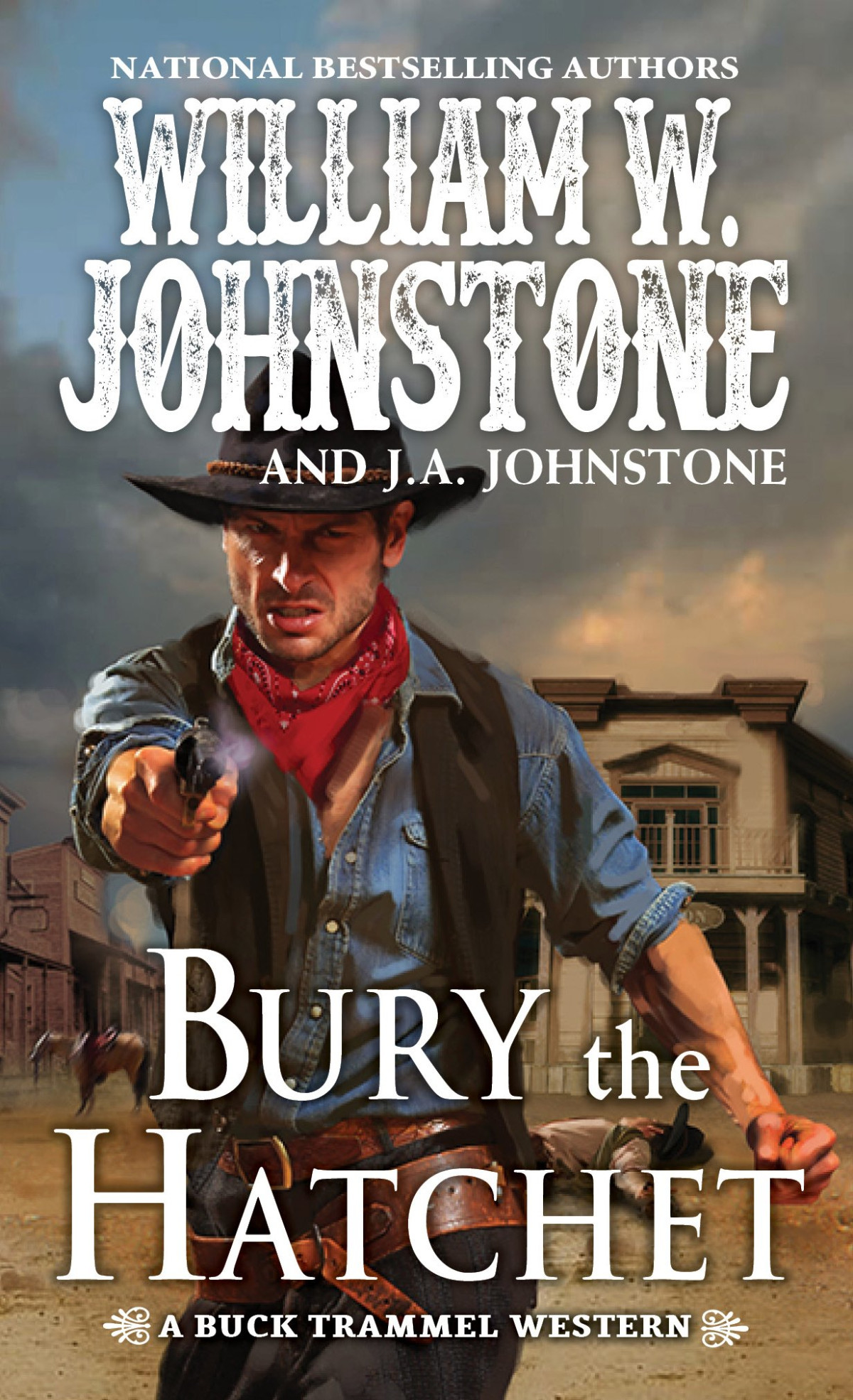 Buck Trammel 02 Bury The Hatchet William W Johnstone J A Johnstone
