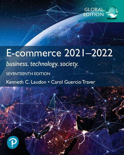 Ecommerce Business Technology And Society 17th Edition Kenneth C Laudon Carol Guercio Traver