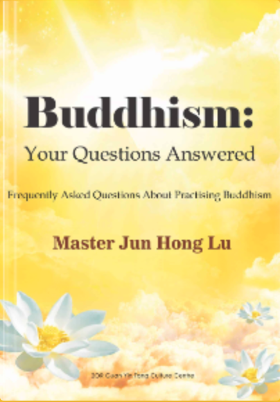Buddhism Your Questions Answered Jun Hong Lu