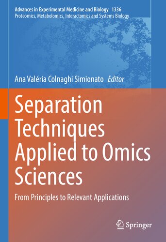 Separation Techniques Applied To Omics Sciences From Principles To Relevant Applications Advances In Experimental Medicine And Biology 1336 1st Ed 2021