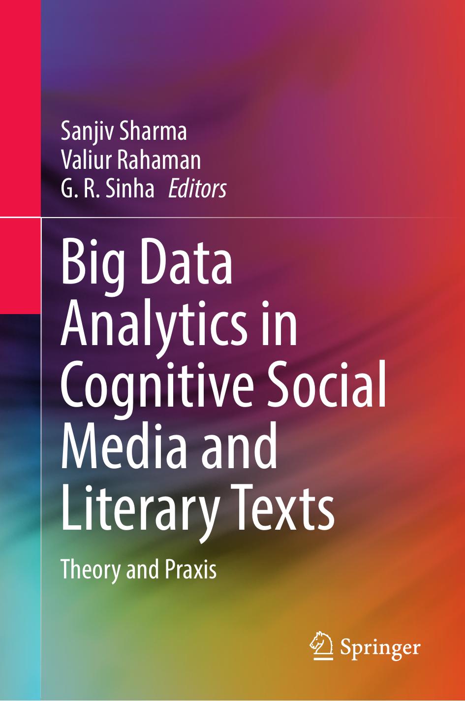 Big Data Analytics In Cognitive Social Media And Literary Texts Theory And Praxis 1st Ed 2021 Sanjiv Sharma