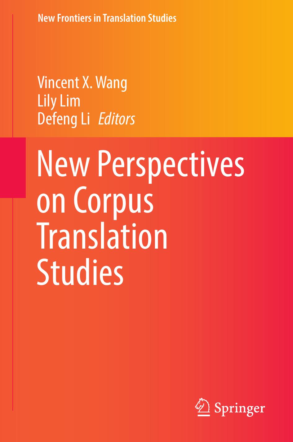 New Perspectives On Corpus Translation Studies New Frontiers In Translation Studies 1st Ed 2021