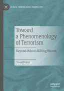 Toward A Phenomenology Of Terrorism Beyond Who Is Killing Whom 1st Ed 2021 Polizzi