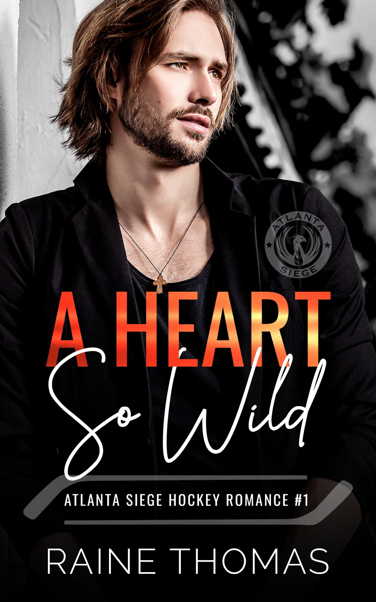 A Heart So Wild The Atlanta Siege Book 1 Raine Thomas