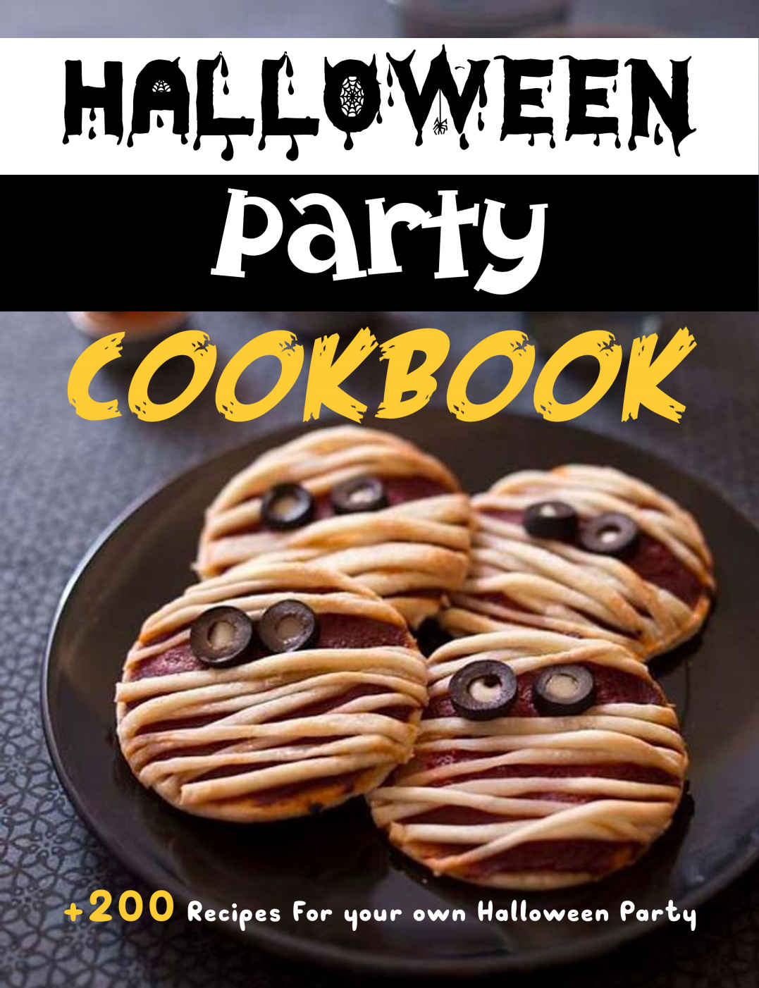 Halloween Party Cookbook With Pictures 200 Recipes For Your Own Halloween Party Mac Heller