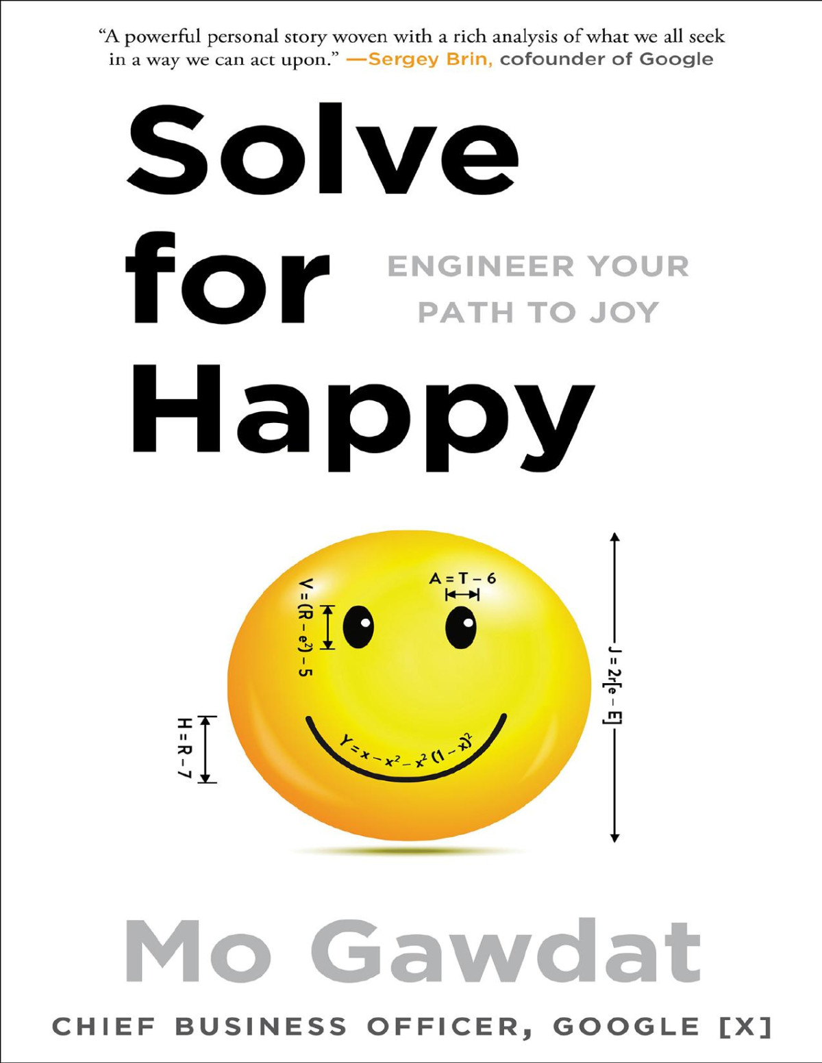 Solve For Happy Engineer Your Path To Joy Mo Gawdat