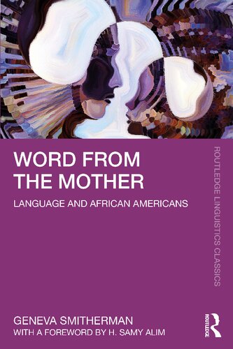Word From The Mother Language And African Americans Routledge Linguistics Classics 1st Edition Smitherman