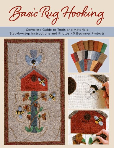 Basic Rug Hooking Complete Guide To Tools And Materials Stepbystep Instructions And Photos 5 Beginner Projects Judy P Sopronyi