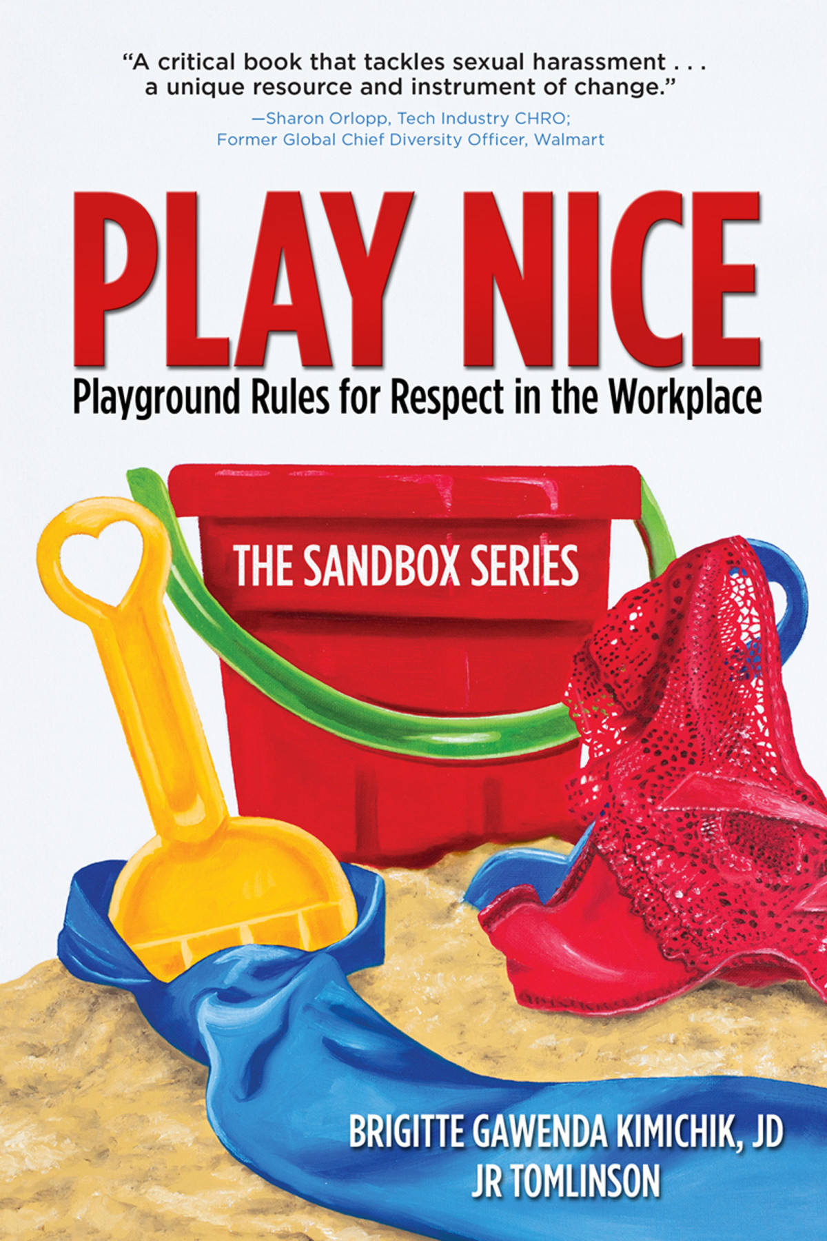 Play Nice Playground Rules For Respect In The Workplace Brigitte Gawenda Kimichik