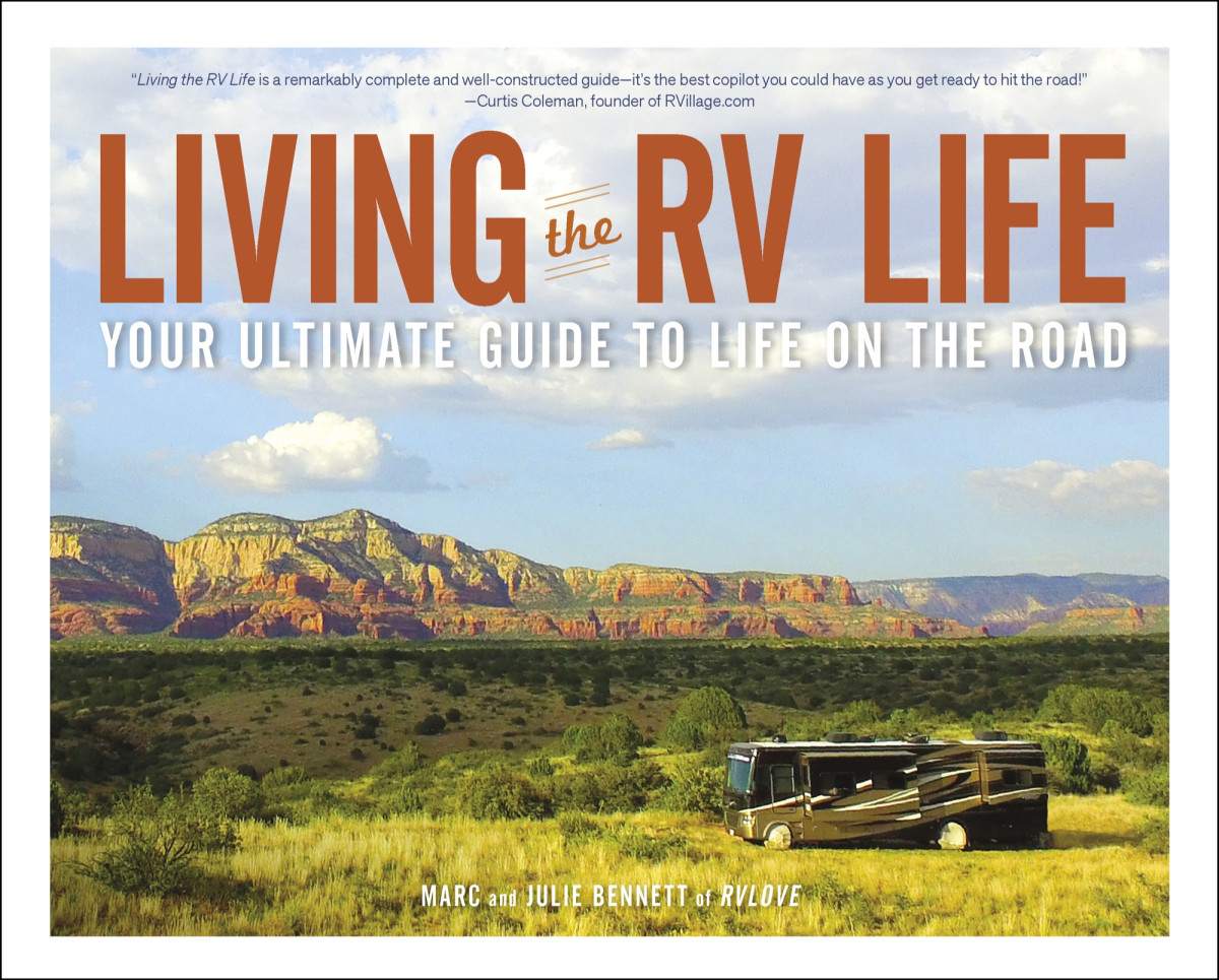 Living The Rv Life Your Ultimate Guide To Life On The Road Marc Bennett Julie Bennett