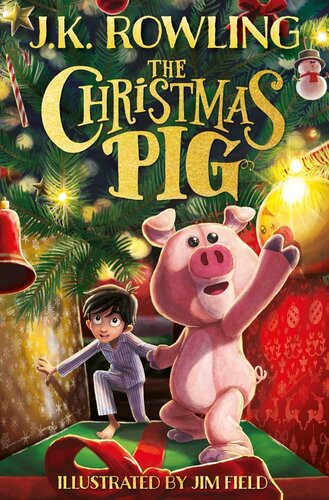 The Christmas Pig Rowling Jk Jim Field Illustrator