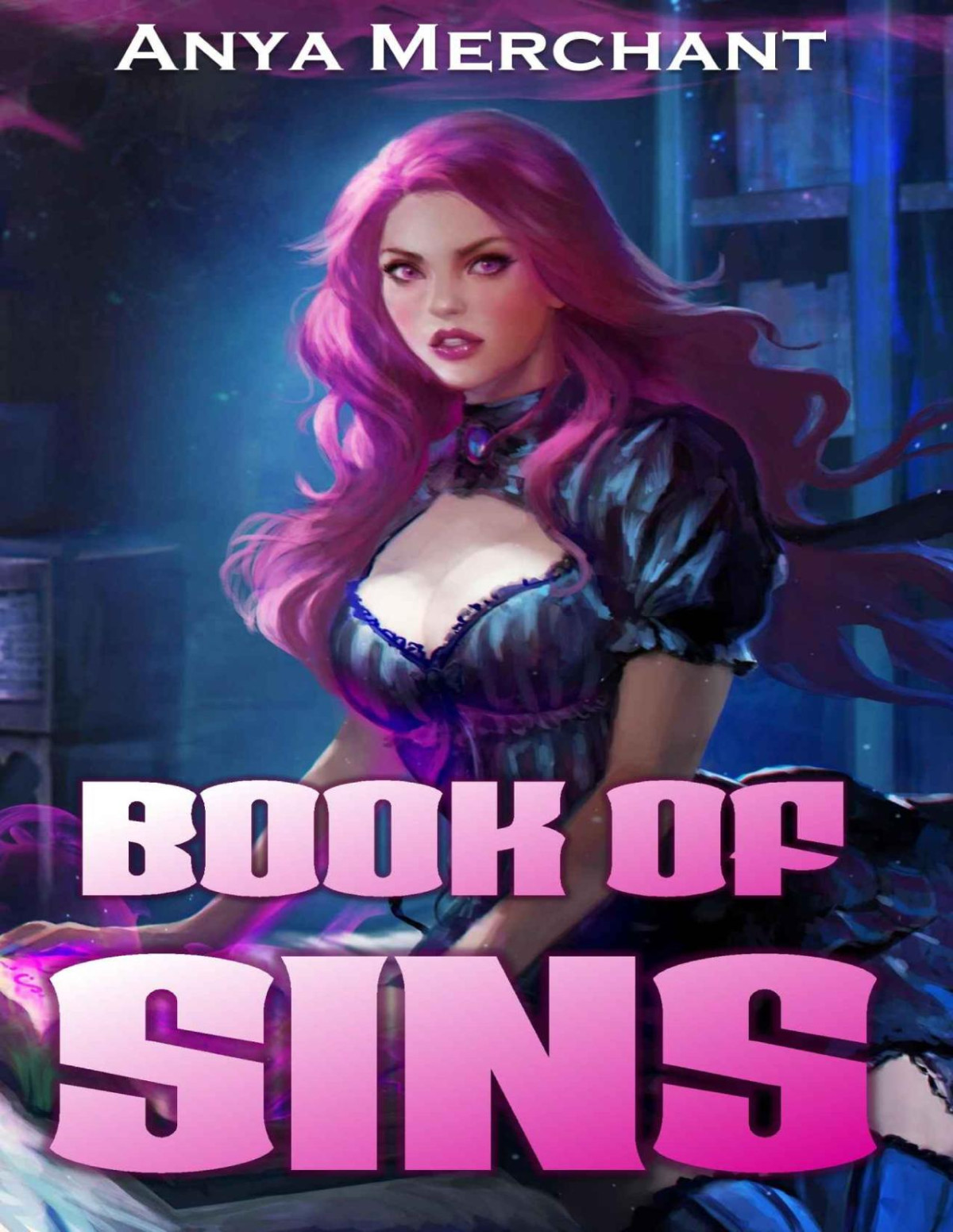 Book Of Sins The Complete Collection 1st Edition Anya Merchant