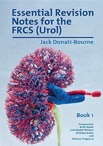 Essential Revision Notes For Frcs Urol Book 1 1st Edition Jack Donatibourne