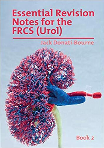 Essential Revision Notes For Frcs Urol Book 2 1st Edition Jack Donatibourne