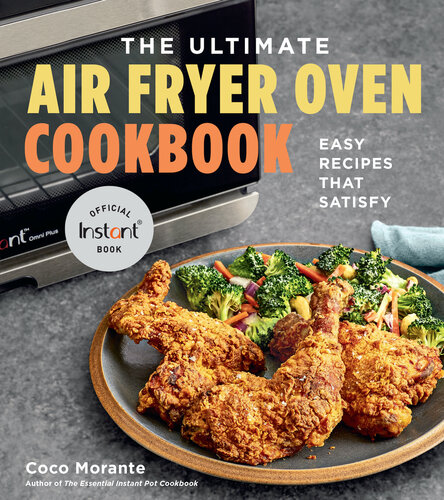 The Ultimate Air Fryer Oven Cookbook Easy Recipes That Satisfy Coco Morante