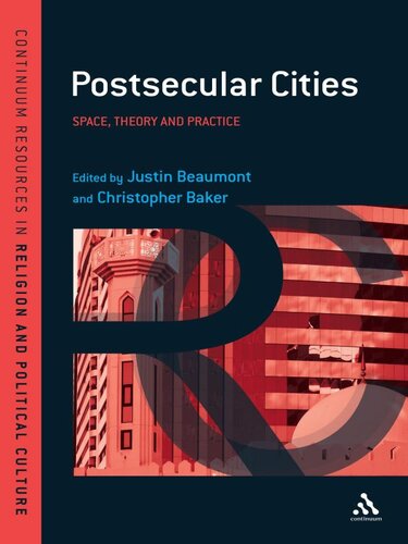 Postsecular Cities Space Theory And Practice Beaumont Justin Baker