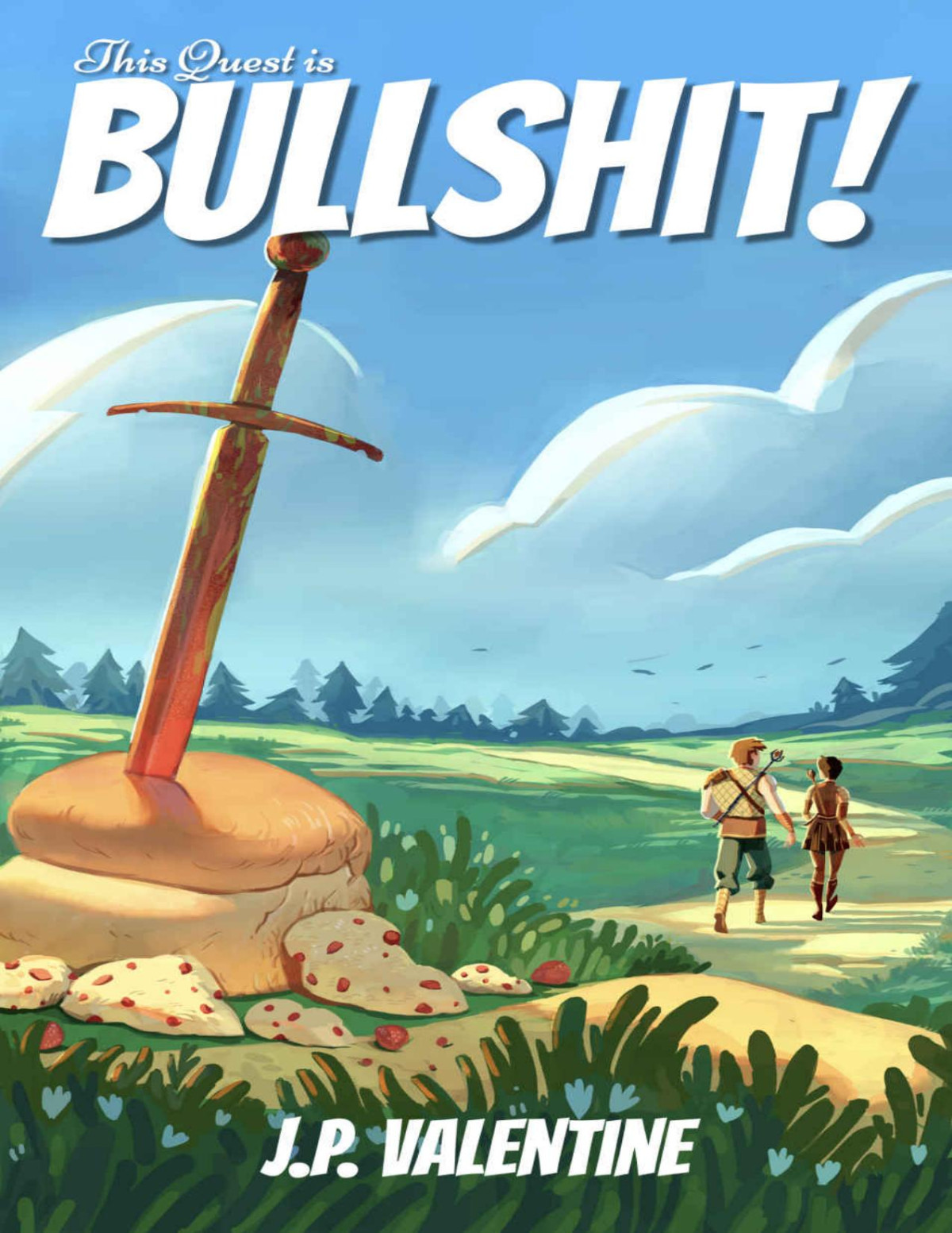 This Quest Is Bullshit This Trilogy Is Broken A Comedy Litrpg Adventure Book 1 J P Valentine