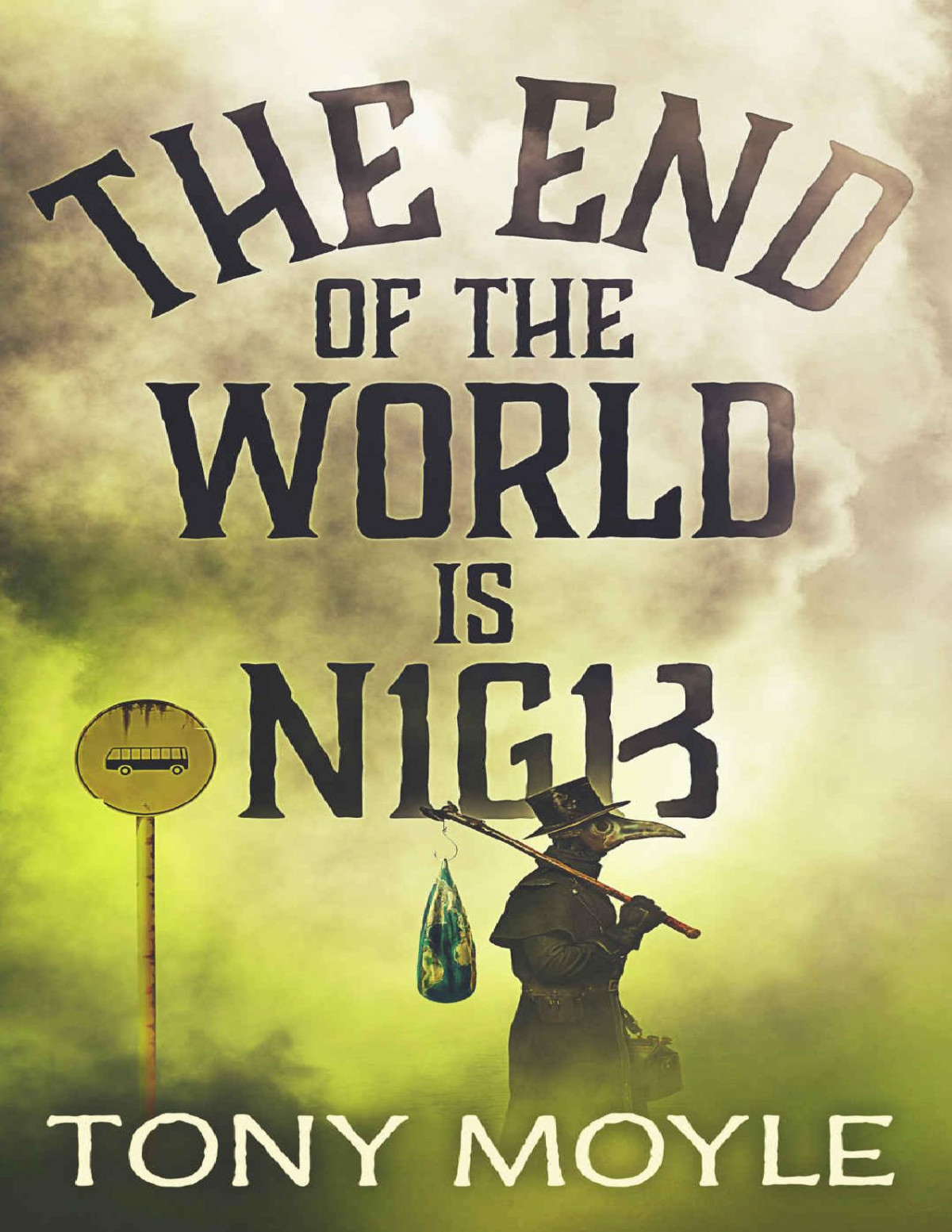 The End Of The World Is Nigh Ally Oldfield Series Book 1 Tony Moyle