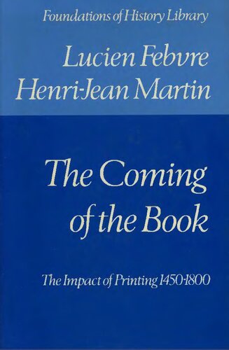 The Coming Of The Book The Impact Of Printing 14501800 Verso World History Series Third Edition Febvre