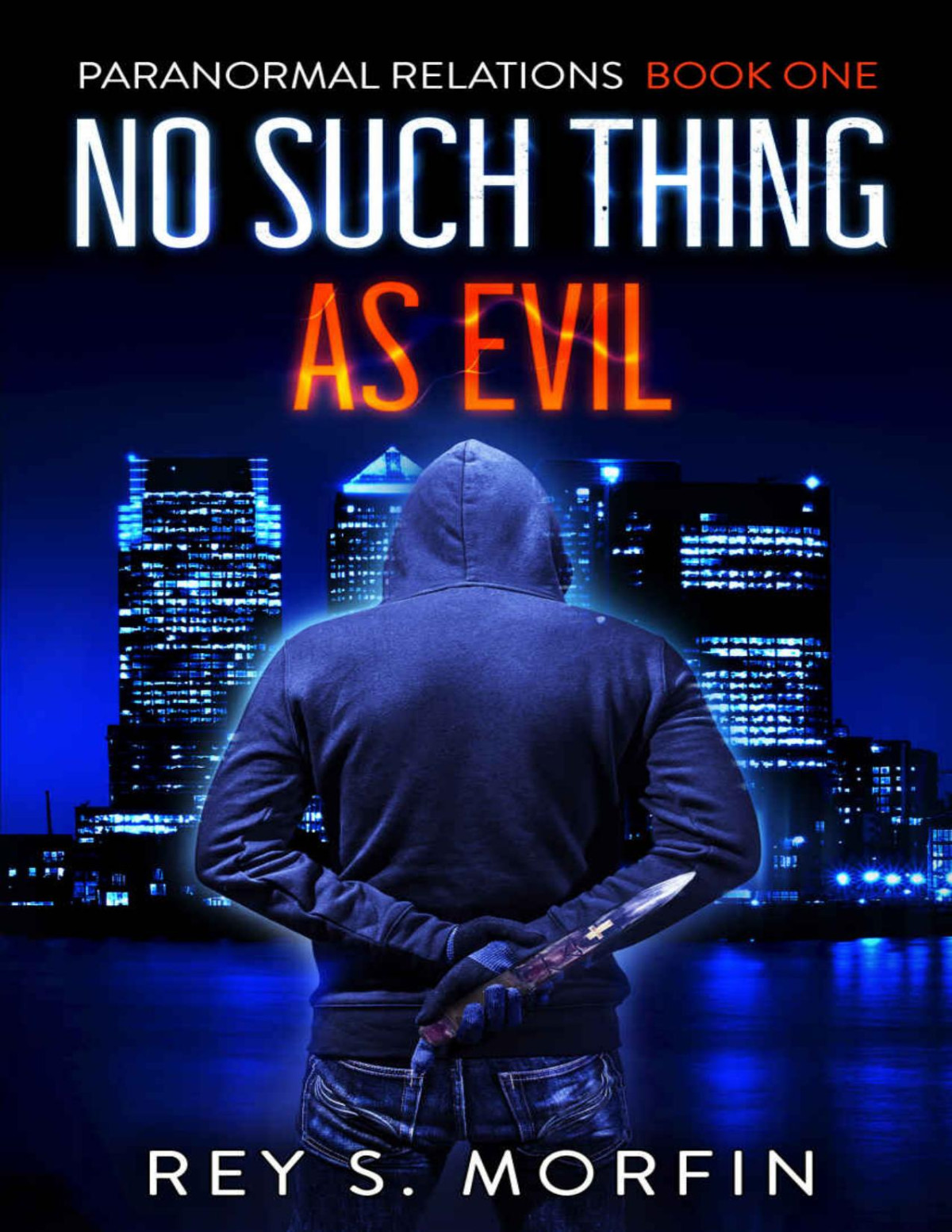 No Such Thing As Evil Paranormal Relations Book 1 Rey S Morfin