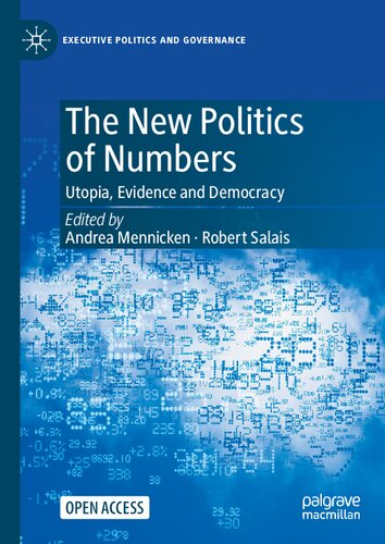 The New Politics Of Numbers Utopia Evidence And Democracy 1st Edition Andrea Mennicken