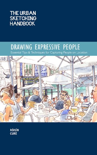 The Urban Sketching Handbook Drawing Expressive People Risn Cur