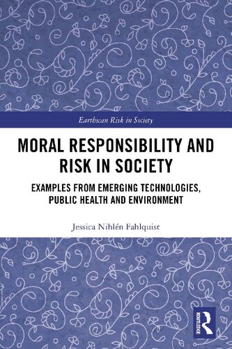 Moral Responsibility And Risk In Society 1st Edition Jessica Nihln Fahlquist