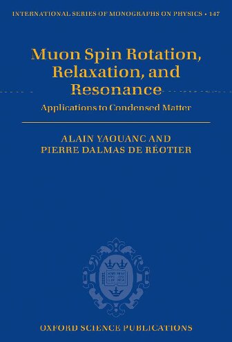 Muon Spin Rotation Relaxation And Resonance Applications To Condensed Matter Illustrated Alain Yaouanc