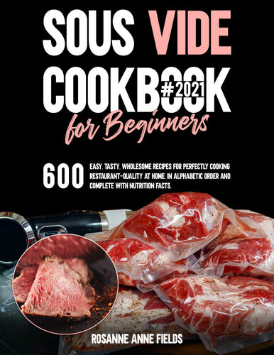 Sous Vide Cookbook For Beginners2021 Rosanne Anne Fields