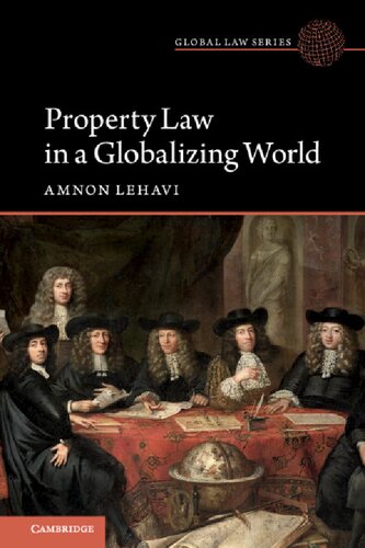 Property Law In A Globalizing World 1st Edition Amnon Lehavi